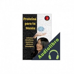 Audiolibro Proteína para tu Mente Angeline Rubi