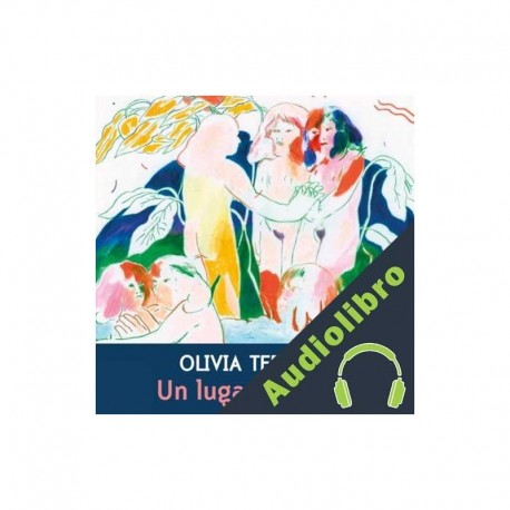 Audiolibro Un lugar seguro Olivia Teroba