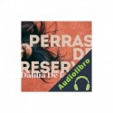 Audiolibro Perras de reserva Dahlia de la Cerda