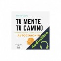 Audiolibro Tu Mente Tu Camino: Rompe bloqueos y crea tu futuro con Autocoaching Farid Dergal