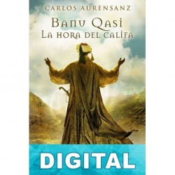 Ban? Qas?. La hora del califa Carlos Aurensanz