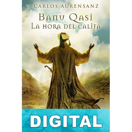 Ban? Qas?. La hora del califa Carlos Aurensanz