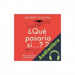 Audiolibro Qué pasaría si... 2 Randall Munroe