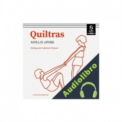 Audiolibro Quiltras Arelis Uribe