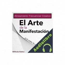 Audiolibro Alineamiento Frecuencial Creativo Wilfredo Robles