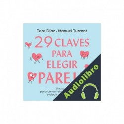 Audiolibro 29 claves para elegir pareja Tere Díaz Sendra, Manuel Turrent