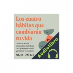 Audiolibro Los cuatro hábitos que cambiarán tu vida Sara Palau