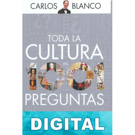 Toda la cultura en 1001 preguntas Carlos Blanco