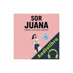Audiolibro Sor Juana para la vida diaria Estudio PE S.A.C.