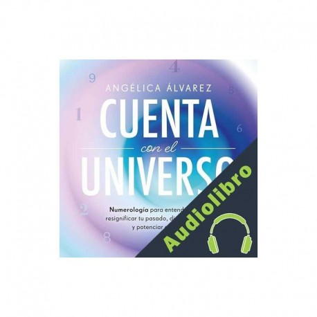Audiolibro Cuenta con el Universo Angélica Álvarez