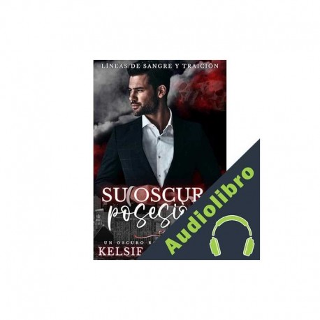 Audiolibro Su Oscura Posesiòn Kelsie Calloway