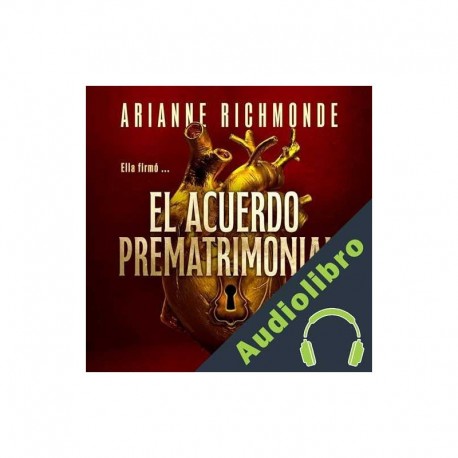 Audiolibro El acuerdo prematrimonial Arianne Richmonde