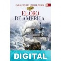 El oro de América Carlos Canales & Miguel del Rey