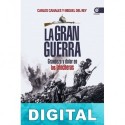 La gran guerra Carlos Canales & Miguel del Rey