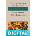 ¡Bienvenido Mr. Berlanga! Carlos Cañeque & Maite Grau