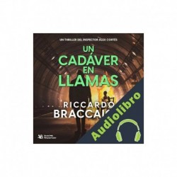 Audiolibro Un cadáver en llamas Riccardo Braccaioli