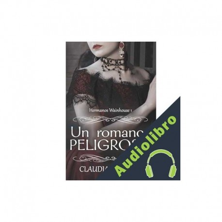 Audiolibro Un romance peligroso Claudia Cardozo Salas