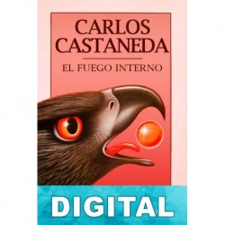 El fuego interno Carlos Castaneda