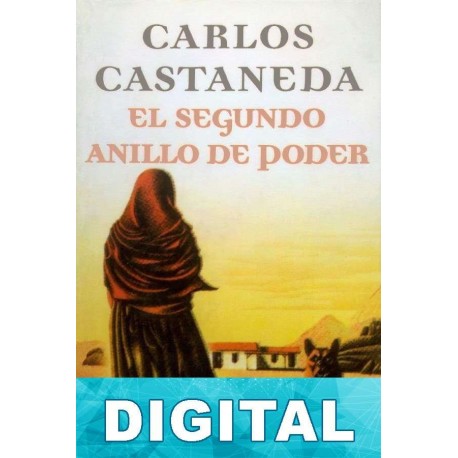 El segundo anillo de poder Carlos Castaneda