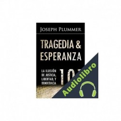 Audiolibro Tragedia y la Esperanza 101 Joseph Plummer