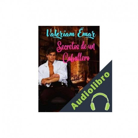 Audiolibro Secretos de un caballero Valeriam Émar