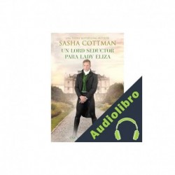Audiolibro Un Lord seductor para Lady Eliza Sasha Cottman
