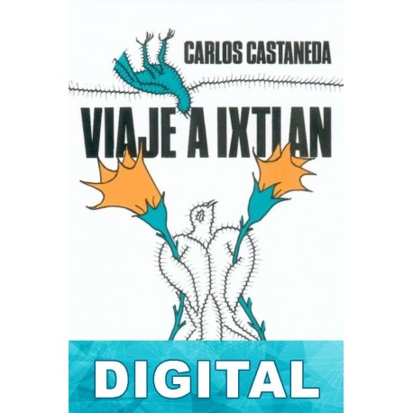Viaje a Ixtlán: las lecciones de don Juan Carlos Castaneda