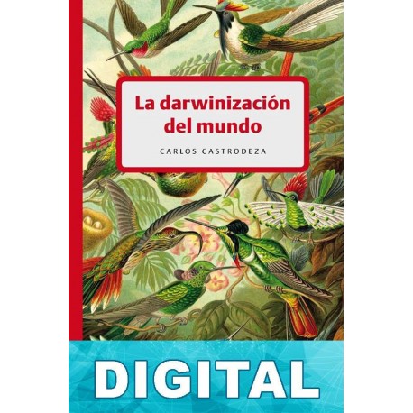 La darwinización del mundo Carlos Castrodeza