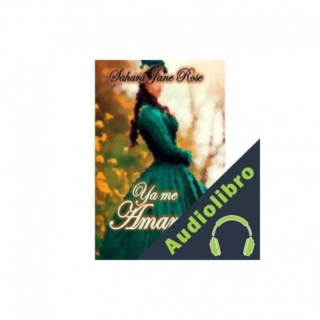 Audiolibro Ya me amarás Sahara Jane Rose