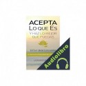 Audiolibro Acepta Lo que Es y Haz lo Mejor que Puedas Leonardo Alvarez