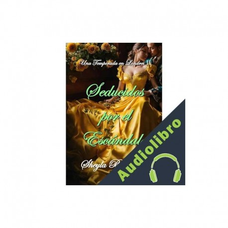 Audiolibro Seducidos por el Escándalo Sheyla Brinstong