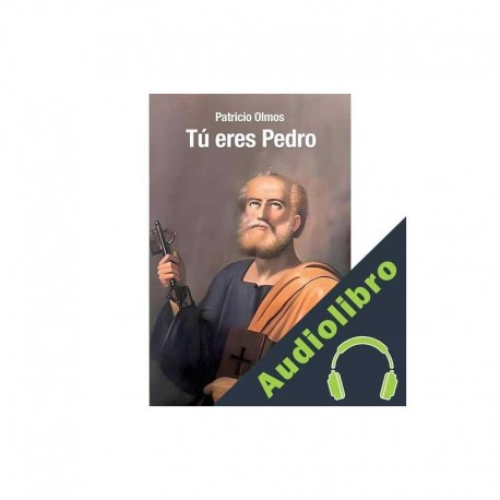 Audiolibro Tú eres Pedro Patricio Olmos