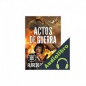 Audiolibro ACTOS DE GUERRA Alfredo De Braganza