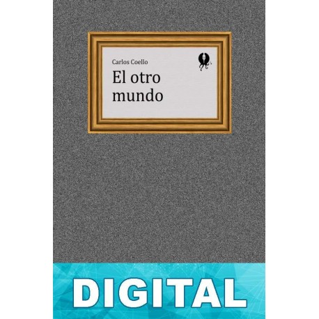 El otro mundo Carlos Coello