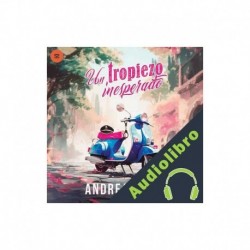 Audiolibro Un tropiezo inesperado Andrea López