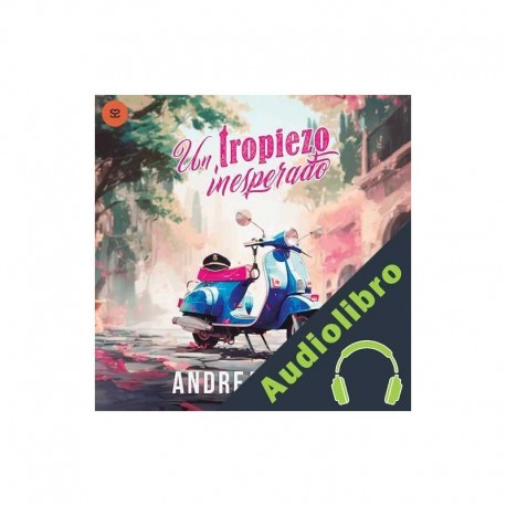 Audiolibro Un tropiezo inesperado Andrea López