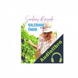 Audiolibro Sombras del pasado Valeriam Émar