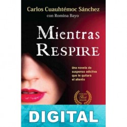 Mientras respire Carlos Cuauhtémoc Sánchez