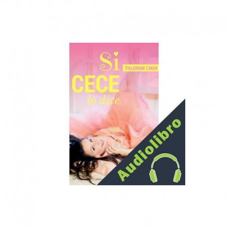 Audiolibro Si Cece lo dice Valeriam Émar