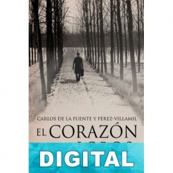 El corazón de los lobos Carlos de la Fuente y Pérez-Villamil