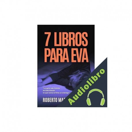 Audiolibro SIETE LIBROS PARA EVA Roberto Martínez Guzmán