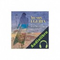 Audiolibro Yo soy Egeria María Luisa Vidal Collazo