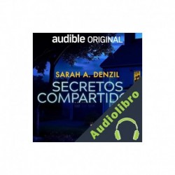 Audiolibro Secretos compartidos Sarah A. Denzil