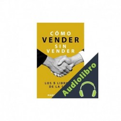Audiolibro Los 5 Libros de la serie Cómo vender sin vender Manuel De la Cruz