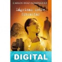 Lágrimas sobre Gibraltar Carlos Díaz Domínguez