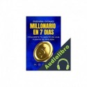 Audiolibro Piensa Como Millonario En 7 Días Y Convierte Tu Mente En Una Fuente De Riqueza: Guía Práctica Para Tener Hábitos Millonarios Y Empezar A Generar Dinero H. G. CIBELE