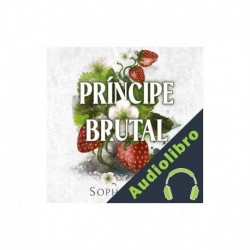 Audiolibro Príncipe brutal Sophie Lark, Olivia Cruz - translator