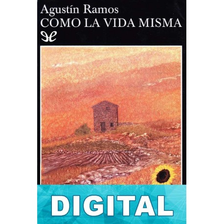 Como la vida misma Agustín Ramos