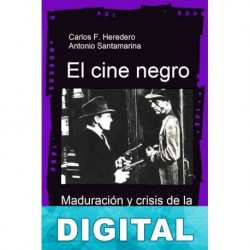 El cine negro Carlos F. Heredero & Antonio Santamarina