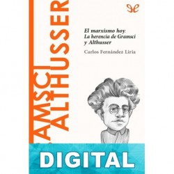 Gramsci y Althusser. El marxismo hoy Carlos Fernández Liria